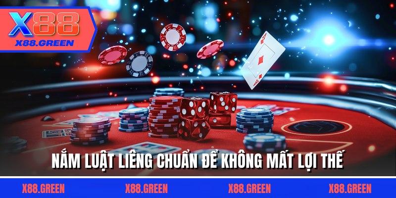 Nắm luật liêng chuẩn để không mất lợi thế
